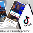 Tik Tok nowym medium marketingowym w gastronomii i hotelarstwie?